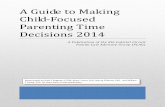 A Parental Guide to Making Child-Focused Parenting Time ... · A Guide to Making Child-Focused Parenting Time Decisions Page 1 LIMITATIONS ... Family Law has long been to support
