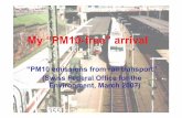 My “PM10-free” arrival - Graz...• Early introduction of particle emission limit values (EURO 5) for new light diesel vehicles • Filter obligation for new diesel vehicles operated
