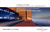 CMA CGM CARGO VALUE SERENITY CGM... · 2017-12-18 · By choosing CMA CGM CARGO VALUE SERENITY, we make sure you will not lose time or money in looking after a long legal dispute