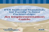PTA National Standards for Family-School Partnerships: An ... for Family-School Partnerships: An Implementation
