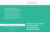 Core Humanitarian STANDARD in French - book... · Le CHS est le résultat d’une consultation de 12 mois, réalisée en trois phases et facilitée par HAP International, People In