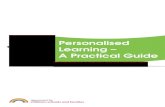 Personalised Learning – A Practical GuidePersonalised Learning – A Practical Guide 1Foreword The Children’s Plan set out our vision of world class schools providing excellent,
