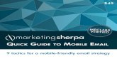9 tactics for growing your mobile strategy 9 tactics for a ... · 9 tactics for a mobile-friendly email strategy Author Bobbi Dempsey, Editor,Quick Guide to Email Contributor s Adam