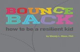 Resilience Moss Ages 8–12 · Resilience Ages 8–12 Think of a bouncing ball.When a bouncing ball hits the ground, it bounces back. That’s what resilience means—the ability
