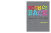 Moss Ages 8–12 · 2020-04-30 · Ages 8–12 Think of a bouncing ball. When a bouncing ball hits the ground, it bounces back. That’s what resilience means—the ability to bounce