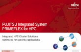 FUJITSU Integrated System PRIMEFLEX for HPC€¦ · FTS PUBLIC 2 © 2015 FUJITSU Agenda PRIMEFLEX for HPC What is it all about - Scope of HPC Applications 1 What is the business impact