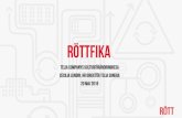 RÖTTFIKA - rottab.se · RÖTTFIKA Telia Companys kulturförändringresa Cecilia Lundin, HR Direktör Telia Sonera 20 MAJ 2016 . TELIA COMPANYS KULTURFÖRÄNDRINGSRESA Cecilia Lundin