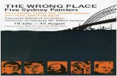 The Wrong place : five Sydney painters, David Aspden ... · Sydney dappling, painterly colourists in the late-1960's, like de Teliga, Earle, Peart, and Aspden. The Hard-edge painters