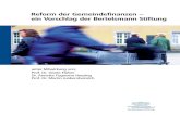 Reform der Gemeindefinanzen - Bertelsmann Stiftung · 2014-09-13 · Bund, Ländern und EU zu umfangreich. Die Bertelsmann Stiftung be-greift die Gemeindefinanzreform - und ergänzend