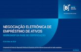 NEGOCIAÇÃO ELETRÔNICA DE EMPRÉSTIMO DE ATIVOSclientes.b3.com.br/data/files/A5/46/C4/A0... · 1. Após discussões com o mercado, o cronograma de certificação, que originalmente