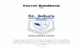 Parent Handbook - St John's Primary School, Walkerston · 2020-02-01 · Parent Handbook 2016 “ I give to you a new commandment that you love one another. Just as I have loved you,