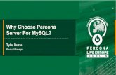 Server For MySQL? Why Choose Percona Cho · PDF file • Available in Percona Server for MySQL 5.6.33-79.0 and 5.7.17-11 or later • Makes use of the ZLIB compression library, same