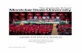 GRADUATE POLICY MANUAL - Montclair State University · GRADUATE POLICY MANUAL, 2019-2020 4 2) Official transcripts showing a student in the final semester of coursework for a degree