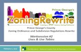 Zoning Ordinance and Subdivision Regulations Rewritezoningpgc.pgplanning.com/wp-content/uploads/2017/02/ZOSR-Count… · Uses are further organized by: Use Classifications – The