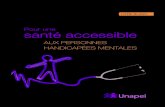 Pour une santé accessible - Unapei · handicapées mentales dans les actions prioritaires de l’Unapei. Ce livre blanc, rédigé par les membres de la commission santé de l’Unapei