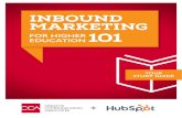 INBOUND MARKETING FOR HIGHER EDUCATION101€¦ · If inbound marketing could be bottled up, we’d sell it in the vitamin aisle. That’s because it encompasses a whole lot of components