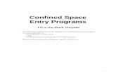 The following are examples of confined space entry …€¦ · Web viewHas limited or restricted means for entry or exit (for example, tanks vessels, silos, storage bins, hoppers,
