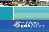 Ministry of Education action plan 2005 2010 Planes...The Ministry of Education’s Action Plan 2005 – 2010 was the result of the many hours of discussions and deliberations that