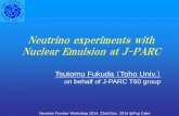 Neutrino experiments with Nuclear Emulsion at J-PARChep- · Neutrino experiments with Nuclear Emulsion at J-PARC Tsutomu Fukuda （Toho Univ.） on behalf of J-PARC T60 group Neutrino