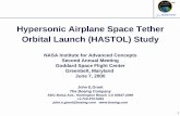 Hypersonic Airplane Space Tether Orbital Launch (HASTOL) · PDF file Hypersonic Airplane Space Tether Orbital Launch (HASTOL) Study NASA Institute for Advanced Concepts Second Annual