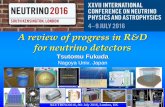 A review of progress in R&D for neutrino detectors€¦ · J-PARC T60 Proton identification Time resolution Feasibility study： 2kg-Iron target ECC, 1.5kg-Water target ECC Hybrid