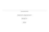 Lanarkshire Outcome Agreement 2016 · Lanarkshire Outcome Agreement 2014-17 Revised March 2016 4 College region Lanarkshire College regional grouping: New College Lanarkshire and