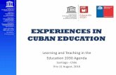 EXPERIENCES IN CUBAN EDUCATION - UNESCO … · EXPERIENCES IN CUBAN EDUCATION. ... Preparation of Master's Degree and Doctoral Theses. ... The Cuban Education System has used Educational