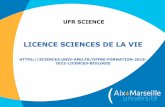 LICENCE SCIENCES DE LA VIE · 2018-06-27 · • pédagogies innovantes basées sur du travail en mode projet utilisant les derniers résultats de la recherche scientifique. • travailler
