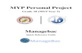 MYP Personal Project - a K-12 International Baccalaureate ...€¦ · MYP Personal Project Description Grades 9-10 (MYP Years 4-5) IB, and therefore FCPS, will ask scholars to complete