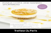 PANNA COTTA AND MANGO SHORTBREAD - Traiteur de Paris · 2018-04-27 · PANNA COTTA AND MANGO SHORTBREAD 16 items of 3.17 oz/ 90 g (3.17 Ibs/ 1.440 Kg per box) Ø 2.76’’ (7 cm)