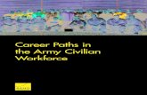 Career Paths in the Army Civilian Workforce · in the Army civilian workforce and examine individual characteristics and job histories in the most commonly occurring Army civilian