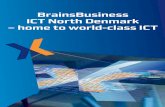 BrainsBusiness ICT North Denmark – home to world-class ICT · media/digital experiences Health care Business Intelligence/ Big Data Smart Grid Human-Computer Interaction Tele-communi-cation