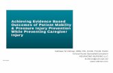Achieving Evidence Based Outcomes of Patient Mobility & …vollman.com/pdf/Vollman... · 2019-06-02 · achieving evidence-based outcomes 2. Outline evidence-based prevention strategies