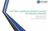 Viet Nam: a potential researchsources forinfectious diseases · Viet Nam: a potential researchsources forinfectious diseases Tam Nguyen, Regional Manager. ... •Ministry of Health