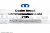 Dealer Recall Communication Guide 2015 · 2016-09-13 · “FCA will repair affected vehicles free of charge. To do this, a Chrysler, Jeep®, Dodge or RAM dealer will replace the