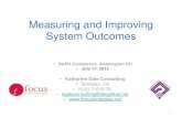 Measuring and Improving System OutcomesMeasuring and Improving System Outcomes • NAEH Conference, Washington DC • July 17, 2012 • Katharine Gale Consulting • Berkeley, CA •