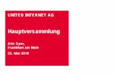 Hauptversammlung - United Internet AG...4 Hauptversammlung 2019 Frankfurt am Main, 23. Mai 2019 + 1,28 Mio. auf 23,85 Mio. Kundenverträge – davon 250.000 aus Übernahme World4You
