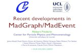 Recent developments in MadGraph/MadEventRecent developments in MadGraph/MadEvent Rikkert Frederix Center for Particle Physics and Phenomenology Université catholique de Louvain Johan