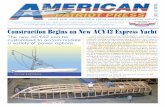 AMERICAN CUSTOM YACHTS, INC., 6800 S.W. JACK JAMES … · VOLUME 39 - 2007 NEWS AND INFORMATION FROM AMERICAN CUSTOM YACHTS REMEMBER ALWAYS Laid up on a plasma-cut steel jig, the