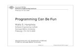Programming Can Be Fun 050607 - NY SPINnyspin.org/WattsHumphrey_ProgrammingCanBeFun.pdfChallenge: interest and excitement Ownership: responsibility and autonomy ... Lockheed Martin