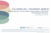 CLINICAL GUIDELINES - eviCore...CLINICAL GUIDELINES Peripheral Vascular Disorders (PVD) Imaging Policy Version 20.0.2018 Effective May 17, 2018 Peripheral Vascular Disease (PVD) Imaging