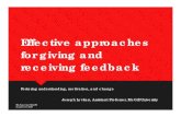 Effective approaches for giving and receiving feedback · On receiving feedback (4) Try to stay in an open, problem-solving, and growth mindset. Think about feedback as a way for