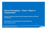 Nano-Packaging : Hype, Hope or Happening?...Ravi Mahajan, Chris Matayabas, Nachiket Raravikar ECTC, May 26, 2015 * Focus mainly on Nano Composites where 1 or more relevant dimension