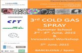 3rd COLD GAS - CIAC1).pdf · 3rd COLD GAS SPRAY Summer School 3rd - 4th June, 2015 Innovation Workshop 5th June, 2015 BARCELONA / Spain Thermal Spray Centre (CPT) Thermal Spray Centre
