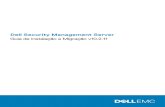 Dell Security Management Server · 05.05.2020  · Hardware A tabela seguinte descreve pormenorizadamente os requisitos mínimos de hardware para o Security Management Server. Consulte
