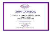 2014 CATALOG2014 CATALOG - Till Paint Catalog.pdf · 1 2014 CATALOG2014 CATALOG TRAFFIC & FIELD MARKING PAINT EQUIPMENT FIELD ACCESSORIES Serving the Tri-State Area Call Center 800-845-5929