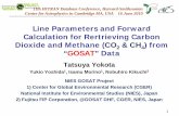 Line Parameters and Forward Calculation for Rertrieving ... · 2 & CH 4) from “GOSAT” Data Tatsuya Yokota . Yukio Yoshida. 1, Isamu Morino. 1, Nobuhiro Kikuchi. 2. NIES GOSAT