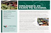 ORGANICS IN FARM TO SCHOOL in Farm to School.pdf · Schools utilizing organics in farm to school practices may maintain their own organic school gardens and then showcase the foods