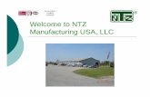 Welcome to NTZ Manufacturing USA, LLC - 3-09 · Welcome to NTZ Manufacturing USA, LLC An ISO 9001 Certified Company. NTZ Corporate History Founded 1973 during the oil crisis in Germany