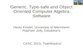 Generic, Type-safe and Object Oriented Computer Algebra ...krum.rz.uni-mannheim.de/kredel/oocas-casc2010-slides.pdf · Object Oriented Software (cont.) high performance implementations